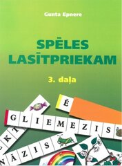 Spēles lasītpriekam 3 daļa цена и информация | Энциклопедии, справочники | 220.lv