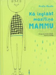 Kā izglābt mazītiņo mammu cena un informācija | Grāmatas pusaudžiem un jauniešiem | 220.lv