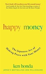 Happy Money: The Japanese Art of Making Peace with Your Money cena un informācija | Pašpalīdzības grāmatas | 220.lv