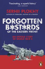 Forgotten Bastards of the Eastern Front: An Untold Story of World War II cena un informācija | Enciklopēdijas, uzziņu literatūra | 220.lv
