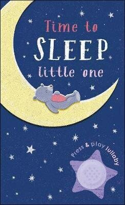 Time to Sleep, Little One: A soothing rhyme for bedtime цена и информация | Grāmatas mazuļiem | 220.lv