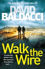 Walk the Wire: The Sunday Times Number One Bestseller цена и информация | Детективы | 220.lv