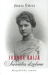 Ivande Kaija. Sievietes dzelme cena un informācija | Biogrāfijas, autobiogrāfijas, memuāri | 220.lv