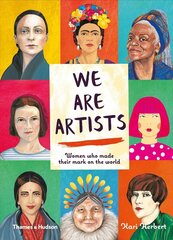 We are Artists: Women who made their mark on the world cena un informācija | Enciklopēdijas, uzziņu literatūra | 220.lv