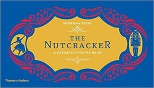 The Nutcracker: A Papercut Pop-Up Book cena un informācija | Romāni | 220.lv