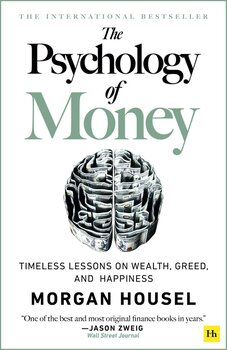 The Psychology of Money: Timeless lessons on wealth, greed, and happiness cena un informācija | Enciklopēdijas, uzziņu literatūra | 220.lv