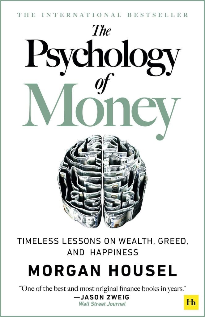 The Psychology of Money: Timeless lessons on wealth, greed, and happiness цена и информация | Enciklopēdijas, uzziņu literatūra | 220.lv