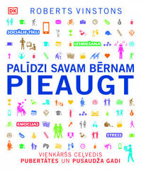 Palīdzi savam bērnam pieaugt цена и информация | Энциклопедии, справочники | 220.lv