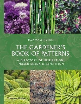 RHS The Gardener's Book of Patterns: A Directory of Design, Style and Inspiration цена и информация | Enciklopēdijas, uzziņu literatūra | 220.lv
