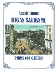 Rīgas satiksme pirms 100 gadiem cena un informācija | Vēstures grāmatas | 220.lv