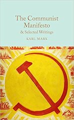 The Communist Manifesto & Selected Writings cena un informācija | Enciklopēdijas, uzziņu literatūra | 220.lv