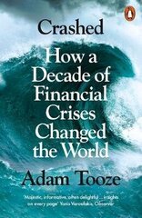 Crashed: How a Decade of Financial Crises Changed the World cena un informācija | Ekonomikas grāmatas | 220.lv