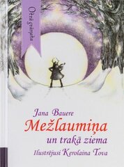 Mežlaumiņa un trakā ziema цена и информация | Сказки | 220.lv