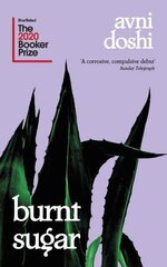 Burnt Sugar: Shortlisted for the Booker Prize 2020 цена и информация | Романы | 220.lv