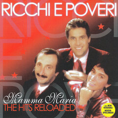 CD RICCHIE E POVERI "Mamma Maria. The Hits Reloaded" цена и информация | Виниловые пластинки, CD, DVD | 220.lv