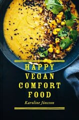 Happy Vegan Comfort Food: Simple and Satisfying Plant-Based Recipes for Every Day цена и информация | Книги рецептов | 220.lv