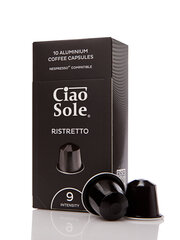 Кофе в капсулах Ciao Sole "Ristretto", 10 капсул с кофейными аппаратами Nespresso® цена и информация | Кофе, какао | 220.lv