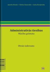 Administratīvās tiesības. Mācību grāmata. Otrais izdevums цена и информация | Книги по социальным наукам | 220.lv