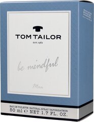 Tualetes ūdens Tom Tailor Be Mindful Man EDT vīriešiem 50 ml cena un informācija | Tom Tailor Smaržas, kosmētika | 220.lv